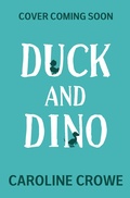 Cover: Duck and Dino: It's A Jungle Out There - ORCHARD BOOKS