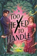 Cover: Too Hexed To Handle - Hot Key Books