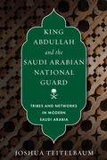 Cover: King Abdullah and the Saudi Arabian National Guard - Stanford University Press