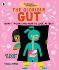 Cover: Dr Roopa's Body Books: The Glorious Gut - Walker Books Ltd.
