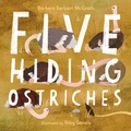 Cover: Five Hiding Ostriches - Charlesbridge Publishing,U.S.