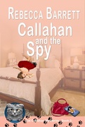 Cover: Callahan and the Spy (Cat Callahan Mysteries, #5) - Secret Staircase Books
