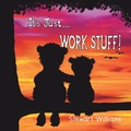 Cover: It's Just Work Stuff - Ireland - Stewart Williams