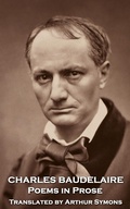 Cover: Poems in Prose by Charles Baudelaire. Translated by Arthur Symons - Portable Poetry