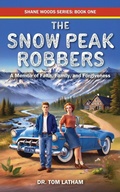 Cover: The Snow Peak Robbers - Shane Woods Series