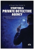Cover: Rough Start Guide to Starting a Private Detective Agency - Rhubarb Bridge Publishing