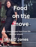 Cover: Food on the move - Miss D Jones