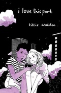 Cover: I Love This Part - Avery Hill Publishing Ltd