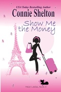 Cover: Show Me the Money (Heist Ladies Caper Mysteries, #5) - Secret Staircase Books