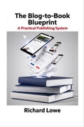 Cover: The Blog-To-Book Blueprint - The Writing King