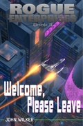 Cover: Welcome, Please Leave - Rogue Publishing