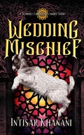 Cover: Wedding Mischief - Intisar Khanani