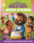 Cover: The Laugh-And-Grow Bible for Kids: Jesus Stories - Baker Publishing Group