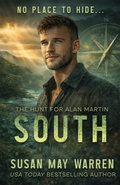 Cover: South (The Hunt for Alan Martin, #3) - Susan May Warren