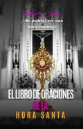 Cover: EL LIBRO DE ORACIONES DE LA HORA SANTA - Bishop Sheen Today