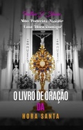 Cover: O LIVRO DE ORA&Ccedil;&Otilde;ES DA HORA SANTA - Bishop Sheen Today