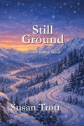 Cover: Still Ground (Cedar Hollow Stories, #4) - Susan Trott