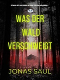 Cover: Was Der Wald Verschweigt - Tektime