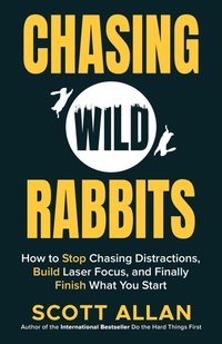 Enlarge image Cover: Chasing Wild Rabbits - Bulletproof Mindset Mastery