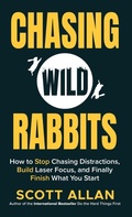 Cover: Chasing Wild Rabbits - Bulletproof Mindset Mastery