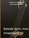 Cover: Ballade dans mon imaginaire 10 - BoD - Books on Demand