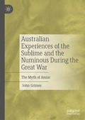 Cover: Australian Experiences of the Sublime and the Numinous During the Great War - Palgrave Macmillan
