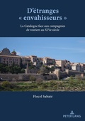 Cover: D'&eacute;tranges &laquo; envahisseurs &raquo; - Peter Lang Verlag