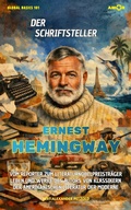 Cover: Der Schriftsteller Ernest Hemingway - Amor Audiobook UG (haftungsbeschr&auml;nkt)