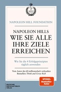 Cover: Napoleon Hills Wie Sie alle Ihre Ziele erreichen - Deutscher Wirtschaftsbuch Verlag