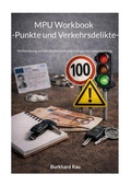Cover: MPU Workbook -Punkte und Verkehrsdilikte- - BoD - Books on Demand