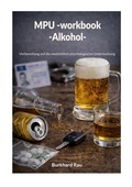 Cover: MPU Workbook Alkohol - BoD - Books on Demand