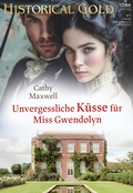 Cover: Unvergessliche K&uuml;sse f&uuml;r Miss Gwendolyn - CORA Verlag