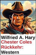 Cover: Chester Coles R&uuml;ckkehr: Western - CassiopeiaPress