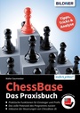 Cover: ChessBase - Das Praxisbuch - Bildner Verlag