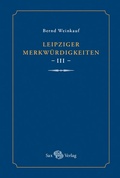 Cover: Leipziger Merkw&uuml;rdigkeiten - III - - Sax-Verlag