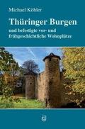 Cover: Th&uuml;ringer Burgen und befestigte vor- und fr&uuml;hgeschichtliche Wohnpl&auml;tze - Jenzig