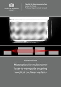 Cover: Microoptics for multichannel laser-to-waveguide coupling in optical cochlear implants - Universit&auml;tsverlag Chemnitz