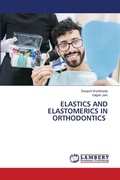 Cover: Elastics and Elastomerics in Orthodontics - LAP Lambert Academic Publishing