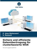 Cover: Sichere und effiziente Datenuebertragung fuer clusterbasierte WSN - Verlag Unser Wissen