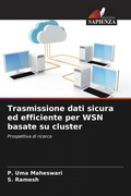 Cover: Trasmissione dati sicura ed efficiente per WSN basate su cluster - Edizioni Sapienza