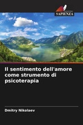 Cover: Il sentimento dell'amore come strumento di psicoterapia - Edizioni Sapienza