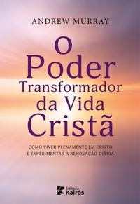 Enlarge image Cover: O Poder Transformador da Vida Cristã - Editora Kairós