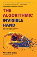 Cover: The Algorithmic Invisible Hand: How to Survive an Economy That Runs Without You - Klyrox Research Lab
