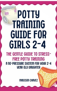 Enlarge image Cover: Potty Training Guide For Girls 2-4 - Authors Crib