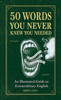 Cover: 50 Words You Never Knew You Needed - Mike Lang