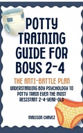 Cover: Potty Training Guide For Boys 2-4 - Authors Crib