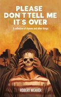 Cover: Please Don't Tell Me It's Over - Vefari Press