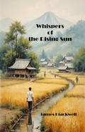 Cover: Whispers of the Rising Sun - James Blackwell