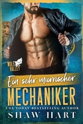 Cover: Ein sehr m&uuml;rrischer Mechaniker (Wolf Valley: Grumps, #12) - Shaw Hart
