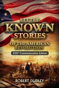 Cover: Little Known Stories of the American Revolution - Robert Dudley